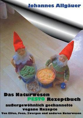 Johannes Allgäuer - Naturwesen Pesto Rezeptbuch, Häftad