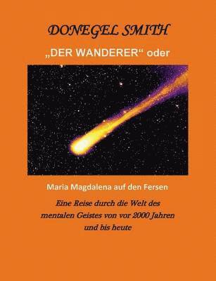 bokomslag "Der Wanderer" oder Maria Magdalena auf den Fersen