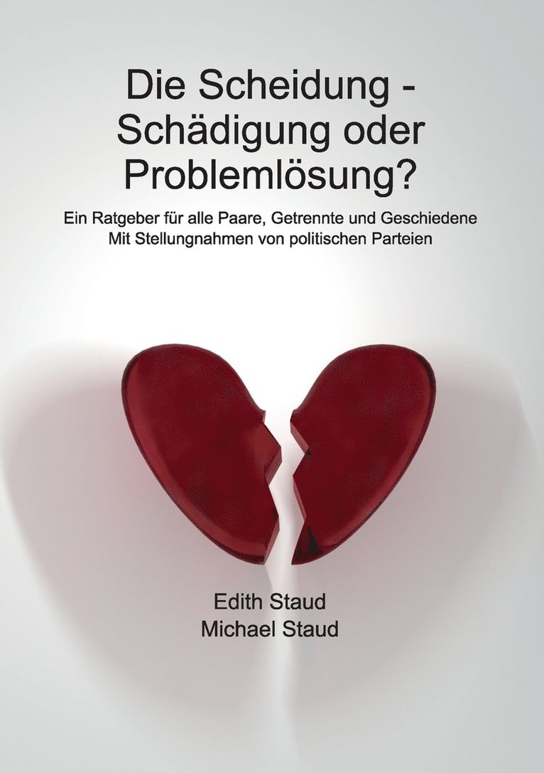 Scheidung - Schädigung oder Problemlösung?