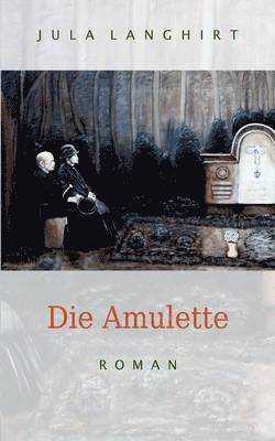 Die Amulette 1