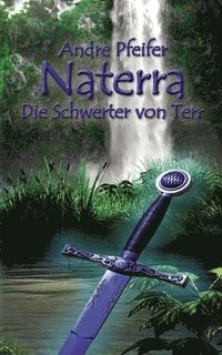 bokomslag Naterra - Die Schwerter von Terr