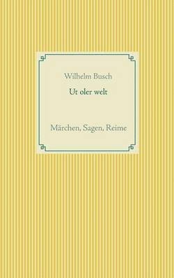 Wilhelm Busch, Frank Weber - Ut oler welt, Häftad