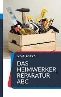 bokomslag Das Heimwerker Reparatur ABC