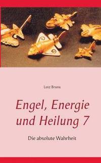 bokomslag Engel, Energie und Heilung 7