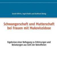 bokomslag Schwangerschaft und Mutterschaft bei Frauen mit Mukoviszidose