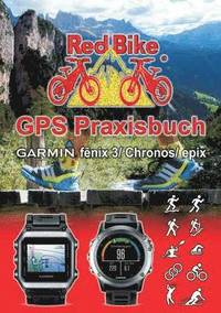 bokomslag GPS Praxisbuch Garmin fenix 3 / fenix Chronos / epix
