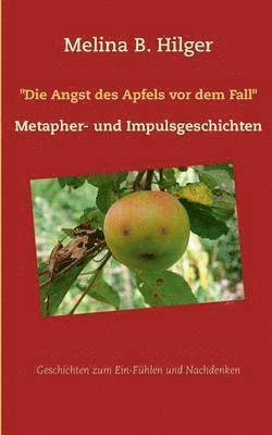 &quot;Die Angst des Apfels vor dem Fall&quot; 1