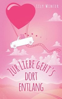 bokomslag Zur Liebe geht`s dort entlang