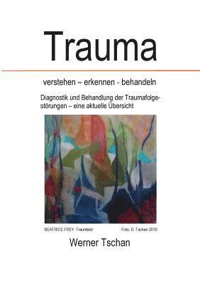Trauma verstehen - erkennen - behandeln