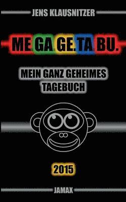 bokomslag ME.GA.GE.TA.BU. 2015 - Mein ganz geheimes Tagebuch
