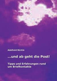 bokomslag ...und ab geht die Post!