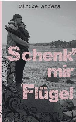 bokomslag Schenk' mir Flügel