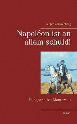 bokomslag Napoléon ist an allem schuld!