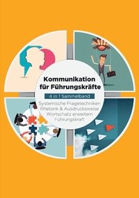 bokomslag Kommunikation fr Fhrungskrfte - 4 in 1 Sammelband