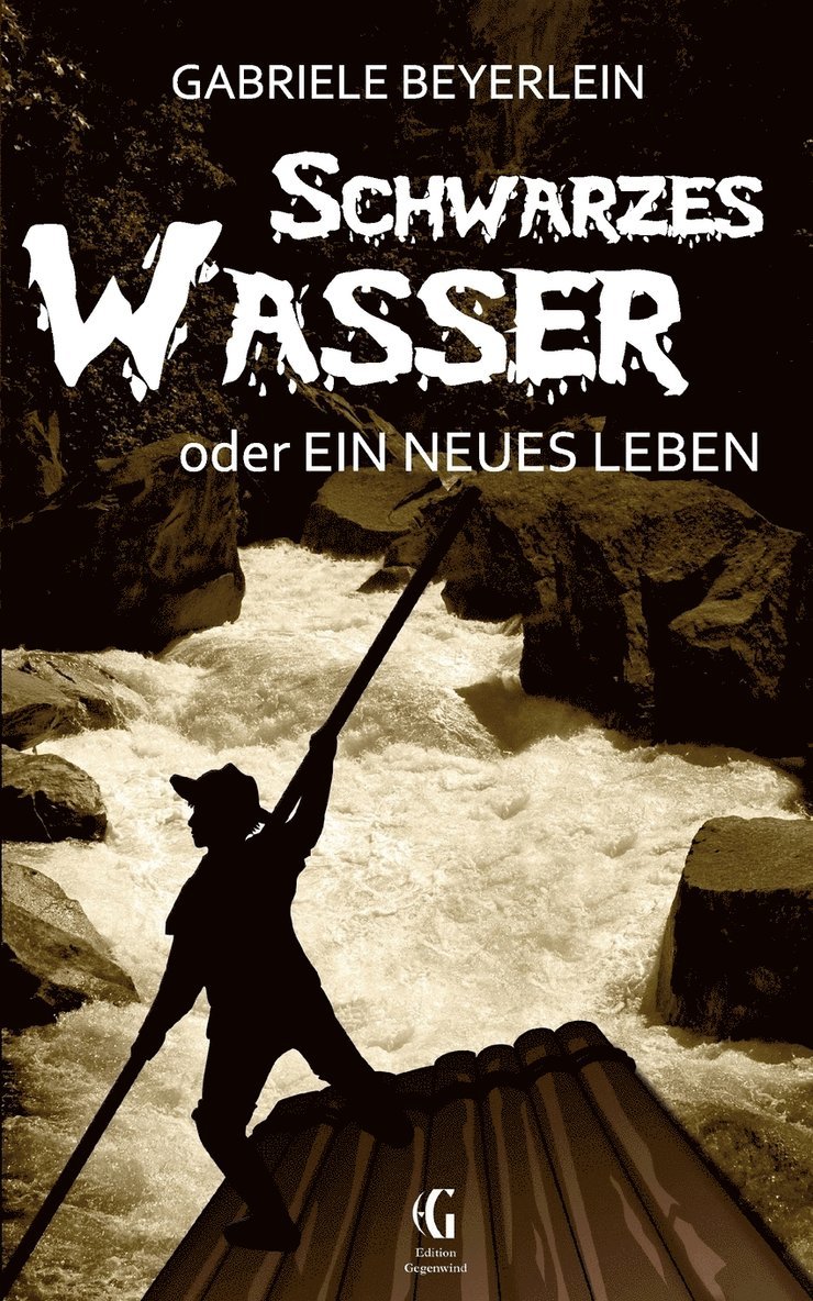 Schwarzes Wasser oder Ein neues Leben 1