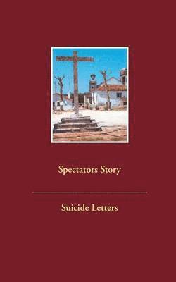 Spectators Story Suicide Letters