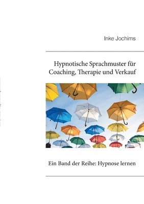 bokomslag Hypnotische Sprachmuster fr Coaching, Therapie und Verkauf