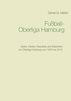 Daniel G Martin, Daniel G. Martin - Fußball-Oberliga Hamburg, Häftad