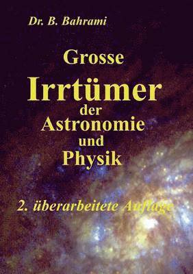 Grosse Irrtümer der Astronomie und Physik