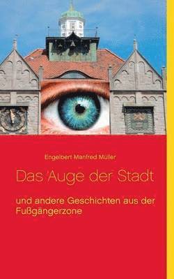 Auge der Stadt