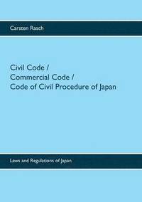bokomslag Civil Code / Commercial Code / Code of Civil Procedure of Japan