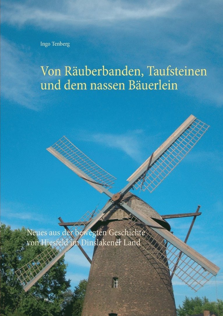 Ingo Tenberg - Von Räuberbanden, Taufsteinen und dem nassen Bäuerlein, Häftad