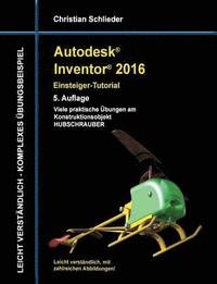 bokomslag Autodesk Inventor 2016 - Einsteiger-Tutorial Hubschrauber