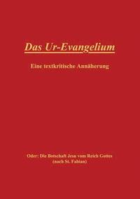 bokomslag Das Ur-Evangelium, Eine textkritische Annherung