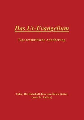 Das Ur-Evangelium, Eine textkritische Annherung 1