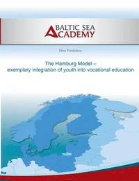 bokomslag The Hamburg Model - exemplary integration of youth into vocational education
