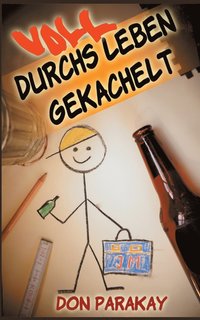 bokomslag Voll durchs Leben gekachelt