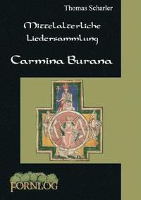 bokomslag Mittelalterliche Liedersammlung - Carmina Burana