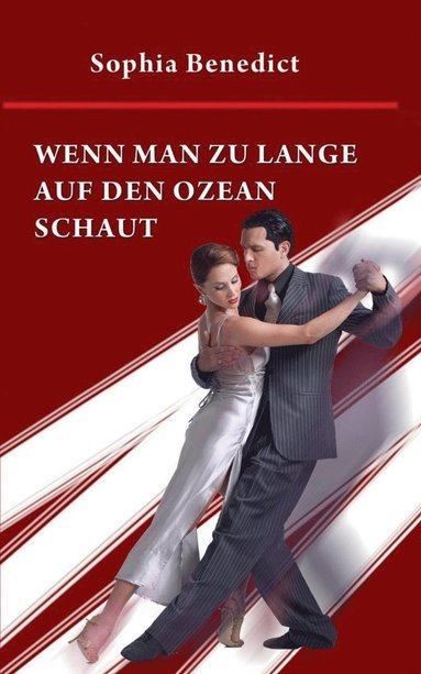Sophia Benedict - Wenn man zu lange auf den Ozean schaut, Häftad