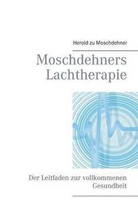 bokomslag Moschdehners Lachtherapie