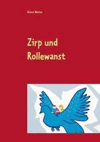 bokomslag Zirp und Rollewanst