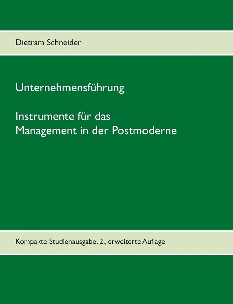 Unternehmensfhrung - Instrumente fr das Management in der Postmoderne 1