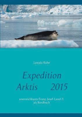 bokomslag Expedition Arktis 2015