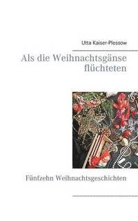 bokomslag Als die Weihnachtsgänse flüchteten