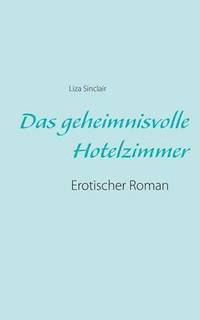 bokomslag Das geheimnisvolle Hotelzimmer