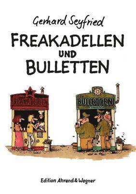 Gerhard Seyfried, Jürgen Müller - Freakadellen und Bulletten, Häftad