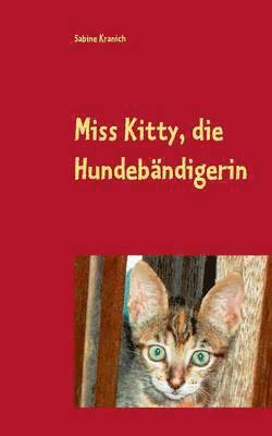 bokomslag Miss Kitty, die Hundebändigerin