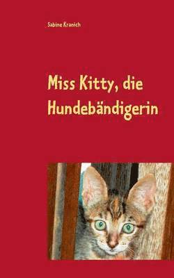 Miss Kitty, die Hundebandigerin 1