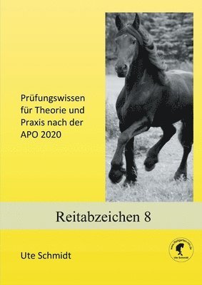 Ute Schmidt - Reitabzeichen 8, Häftad