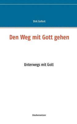 Den Weg mit Gott gehen 1