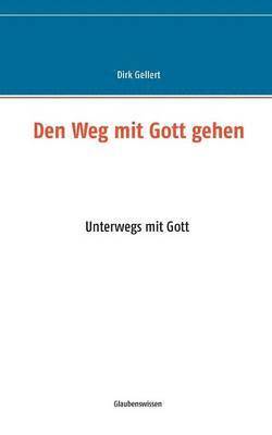 Den Weg mit Gott gehen 1