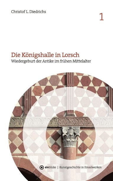 bokomslag Die Knigshalle in Lorsch