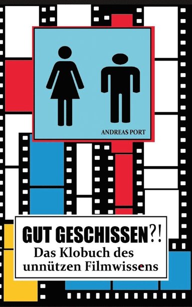 bokomslag GUT GESCHISSEN?! - Das Klobuch des unnützen Filmwissens (+ Gästebuch)