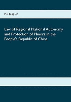 Law of Regional National Autonomy and the Protection of Minors in the People's Republic of China