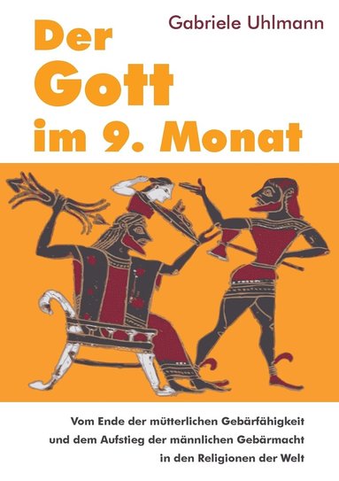 Gabriele Uhlmann - Gott im 9. Monat, Häftad