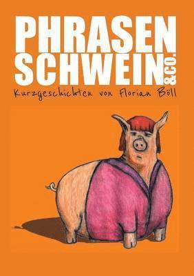 bokomslag Phrasenschwein & Co.